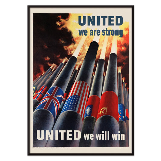 Allied nation flags on artillery cannons in fiery sky with text United we are strong United we will win by Henry Koerner, with black aluminium frame on white background