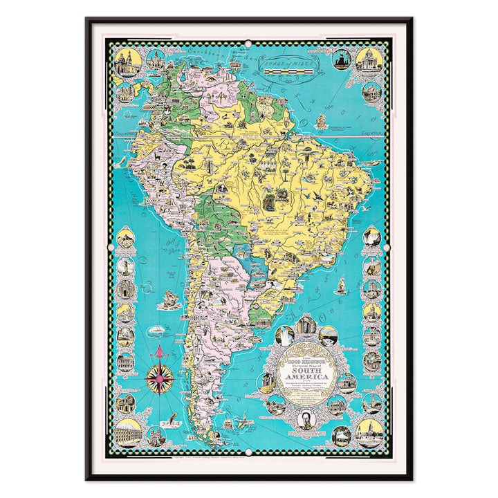 Colorful illustrated map poster of South America by Ernest Dudley Chase titled The Good Neighbor of South America, with black aluminium frame on white background